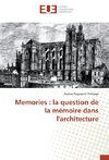 Memories : la question de la mémoire dans l'architecture