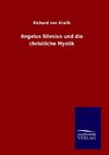 Angelus Silesius und die christliche Mystik