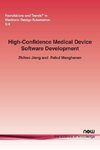 High-Confidence Medical Device Software Development