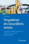 Perspektiven des Gesundheitswesens