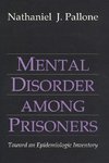 Pallone, N: Mental Disorder Among Prisoners