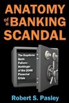 Pasley, R: Anatomy of a Banking Scandal