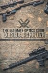 The Ultimate Optics Guide to Rifle Shooting