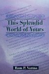 This Splendid World of Yours