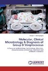 Molecular, Clinical Microbiology & Diagnosis of Group B Streptococcus