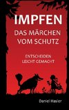 Impfen - Das Märchen vom Schutz