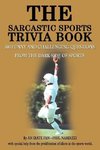 The Sarcastic Sports Trivia Book