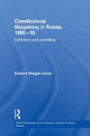 Constitutional Bargaining in Russia, 1990-93