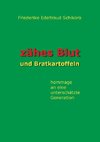 Zähes Blut und Bratkartoffeln