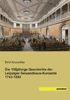 Die 150jährige Geschichte der Leipziger Gewandhaus-Konzerte 1743-1893