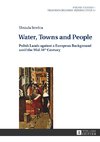 Water, Towns and People