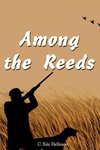 Among the Reeds