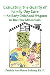 Evaluating the Quality of Family Day Care--An Early Childhood Program in the New Millennium