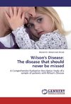 Wilson's Disease: The disease that should never be missed