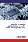 Modular exponent realization on fpga for public key cryptosystems