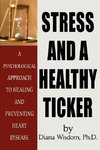 Stress and A Healthy Ticker