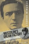 Mussolini's Dream Factory