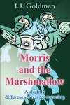 Morris and the Marshmallow