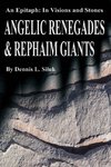 Angelic Renegades & Rephaim Giants