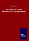 Der Hypnotismus, seine Bedeutung und seine Handhabung