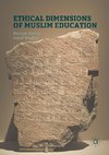 Ethical Dimensions of Muslim Education