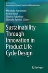 Sustainability Through Innovation in Product Life Cycle Design