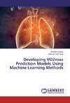 Developing VO2max Prediction Models Using Machine Learning Methods