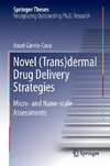 Novel (Trans)dermal Drug Delivery Strategies