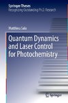 Quantum Dynamics and Laser Control for Photochemistry