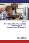 Interactive Communication Technology (ICT) in Construction Education