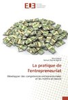 La pratique de l'entrepreneuriat