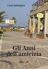 Gli anni dell'amicizia