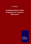 Produktionsfaktor Arbeit