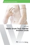 Vestis virum facit- Kleider machen Leute