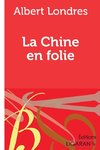 La Chine en folie