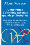 Cinq traités d'alchimie des plus grands philosophes