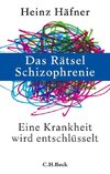 Das Rätsel Schizophrenie