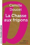 La Chasse aux fripons (grands caractères)