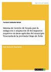 Sistema de Gestión de Sequía para la mitigación y adaptación de los impactos negativos en áreas agrícolas del municipio Venezuela de la provincia Ciego de Ávila