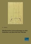 Mechanische Untersuchungen an den Gelenken und dem Huf des Pferdes