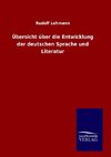 Übersicht über die Entwicklung der deutschen Sprache und Literatur