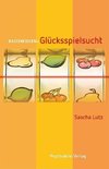 Basiswissen: Glücksspielsucht