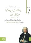 Bach-Kantaten / Dein ist allein die Ehre