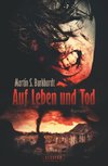 AUF LEBEN UND TOD