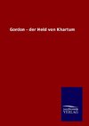 Gordon - der Held von Khartum
