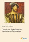 Münzer, G: Franz I. und die Anfänge der französischen Reform