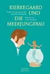 Kierkegaard und die Meerjungfrau