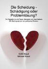 Die Scheidung - Schädigung oder Problemlösung?