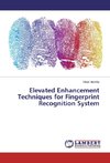 Elevated Enhancement Techniques for Fingerprint Recognition System