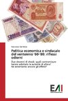 Politica economica e sindacale del ventennio '60-'80: riflessi odierni